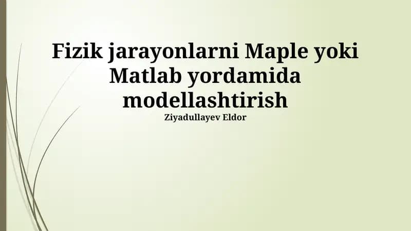 Fizik jarayonlarni Maple yoki Matlab yordamida modellashtirish
