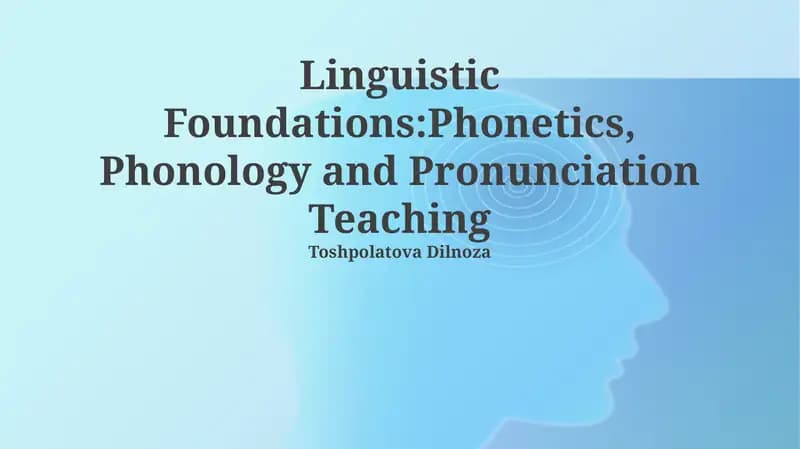 Linguistic Foundations:Phonetics, Phonology and Pronunciation Teaching