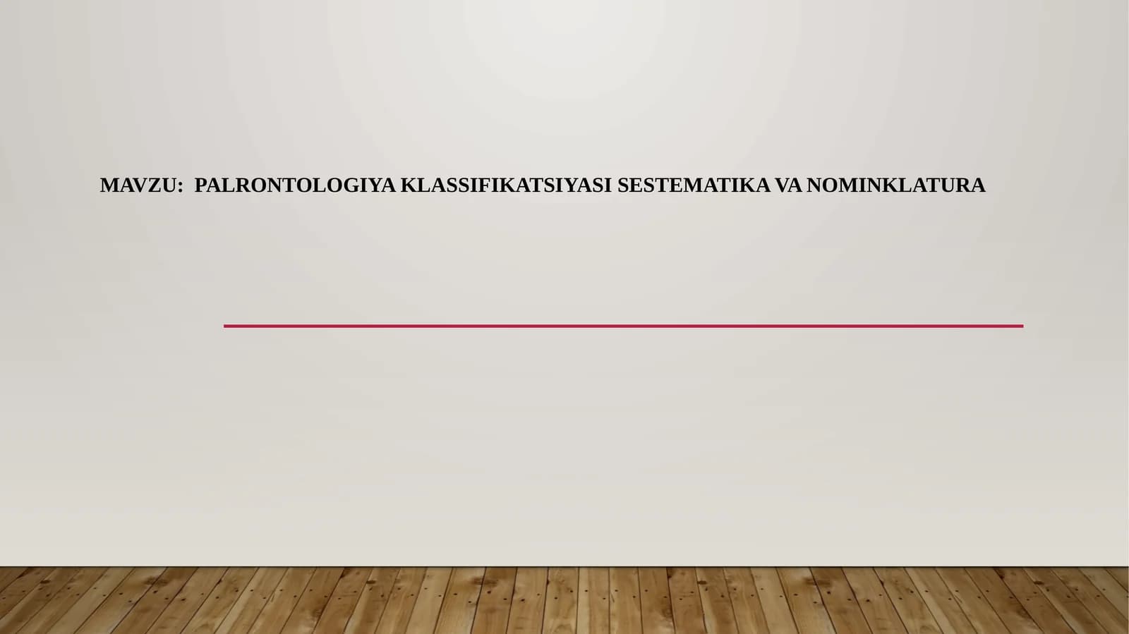 PALRONTOLOGIYA KLASSIFIKATSIYASI SESTEMATIKA VA NOMINKLATURA