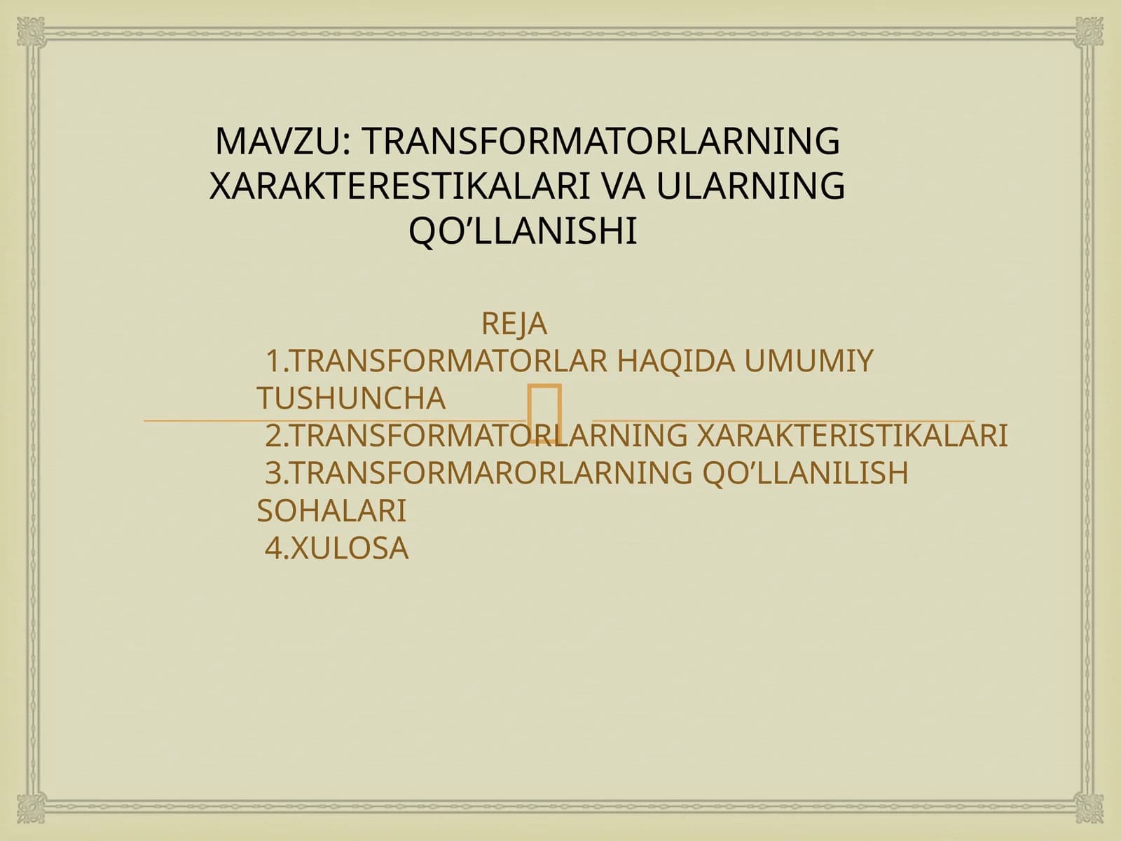 TRANSFORMATORLAR HAQIDA UMUMIY TUSHUNCHA