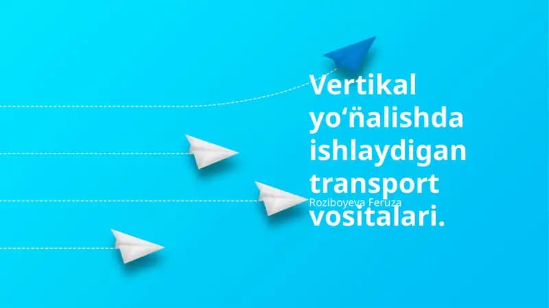 Vertikal Harakatlanuvchi Transport Vositalari