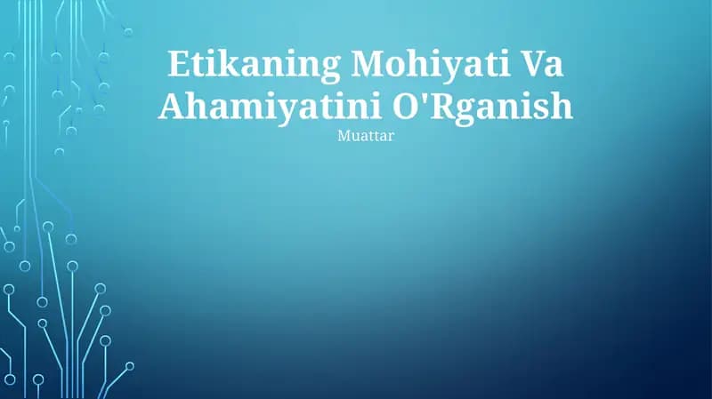 Etikaning Mohiyati Va Ahamiyatini O'Rganish