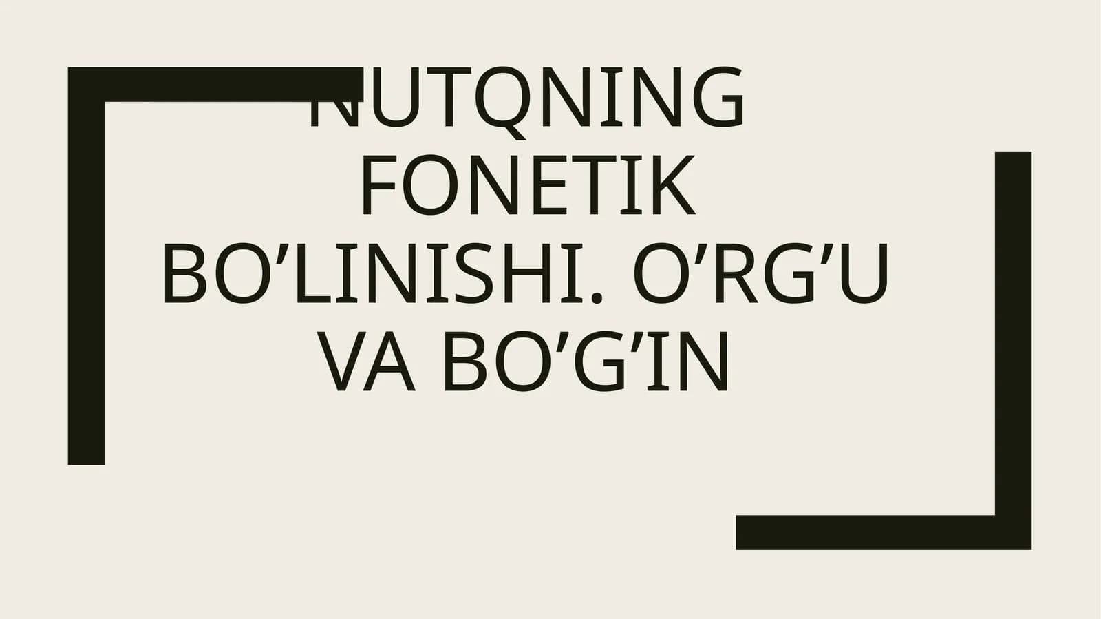 Nutqning fonetik bo’linishi. O’rg’u va bo’g’in