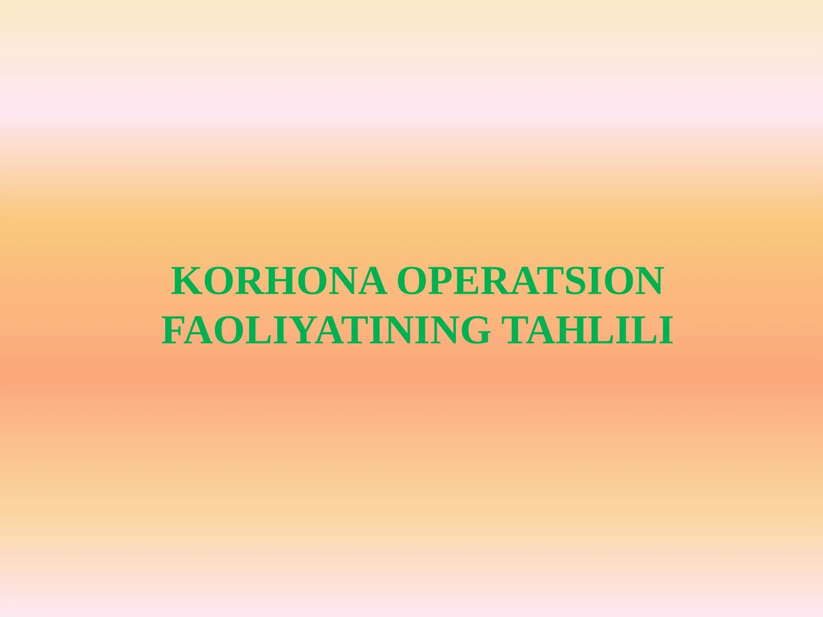 KORHONA OPERATSION FAOLIYATINING TAHLILI