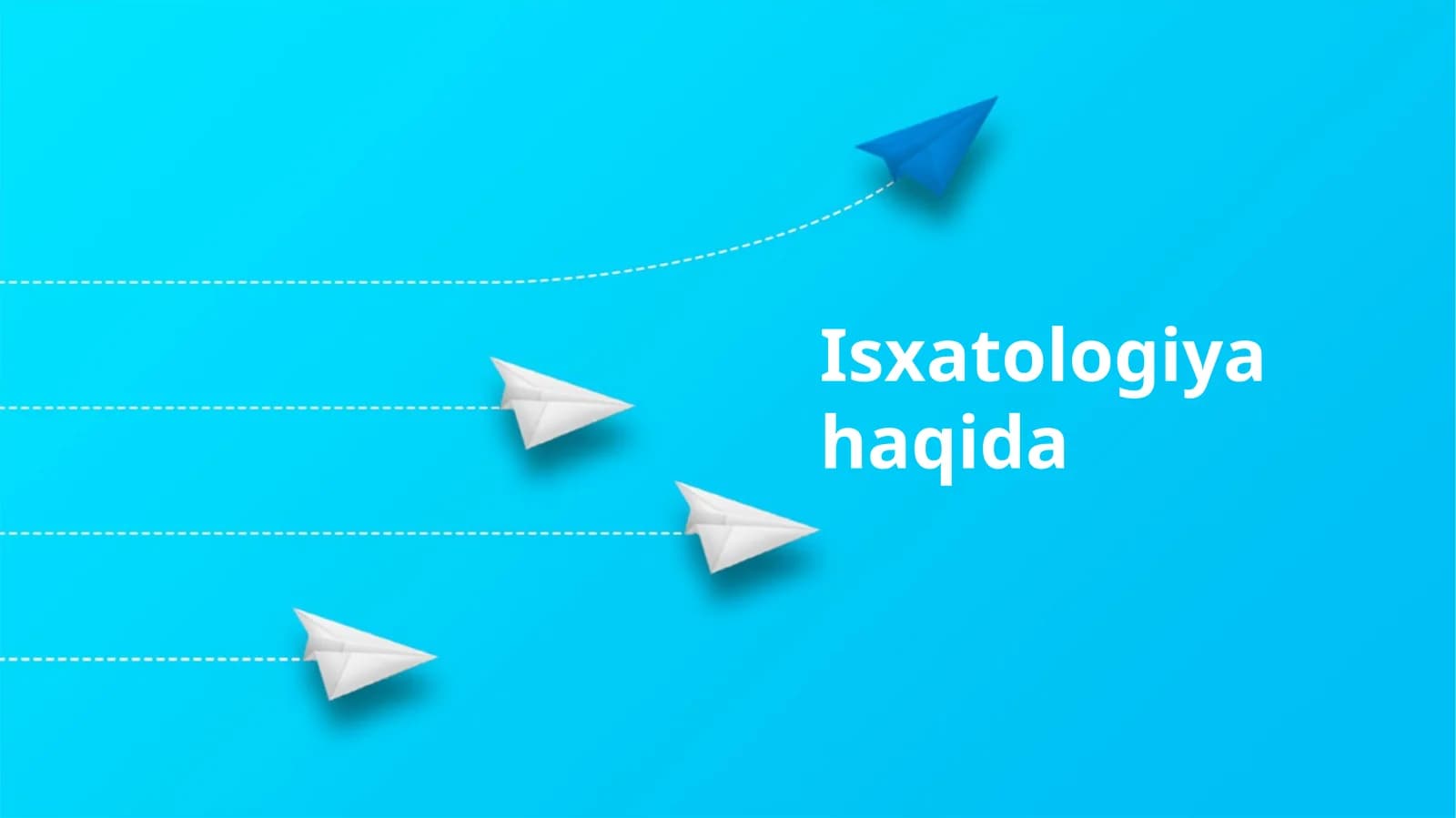 Isxatologiya haqida