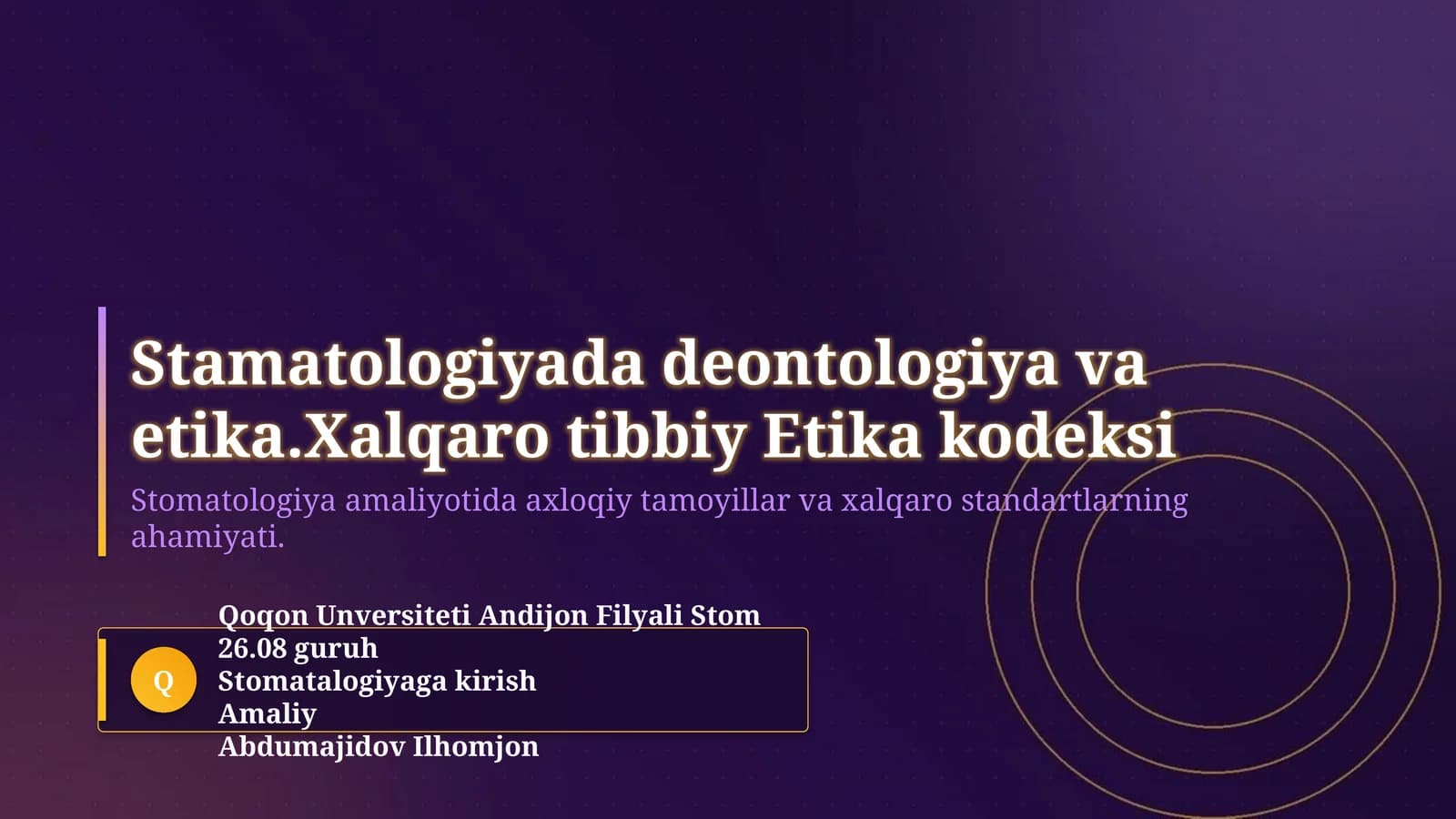 Stamatologiyada deontologiya va etika.Xalqaro tibbiy Etika kodeksi