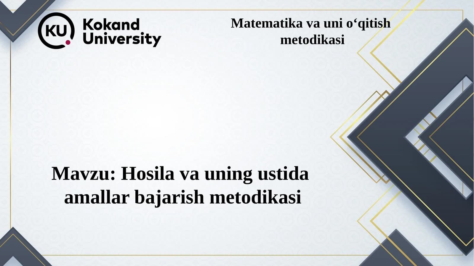 Hosila va uning ustida amallar bajarish metodikasi