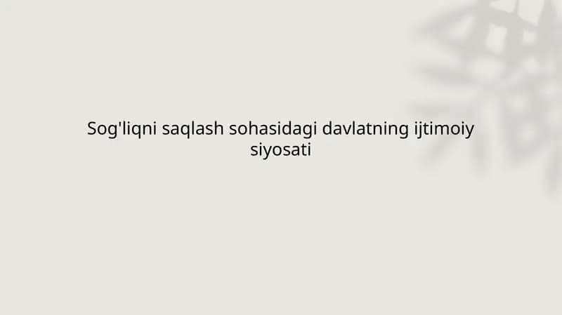Sog'liqnisaqlash sohasidagi davlatning ijtimoiy-siyosati