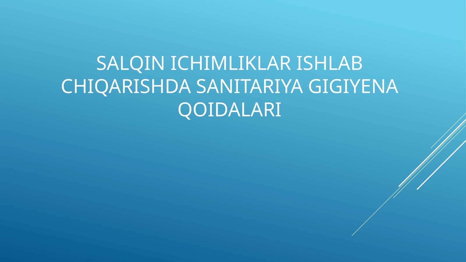 Salqin ichimliklar ishlab chiqarishda sanitariya gigiyena qoidalari