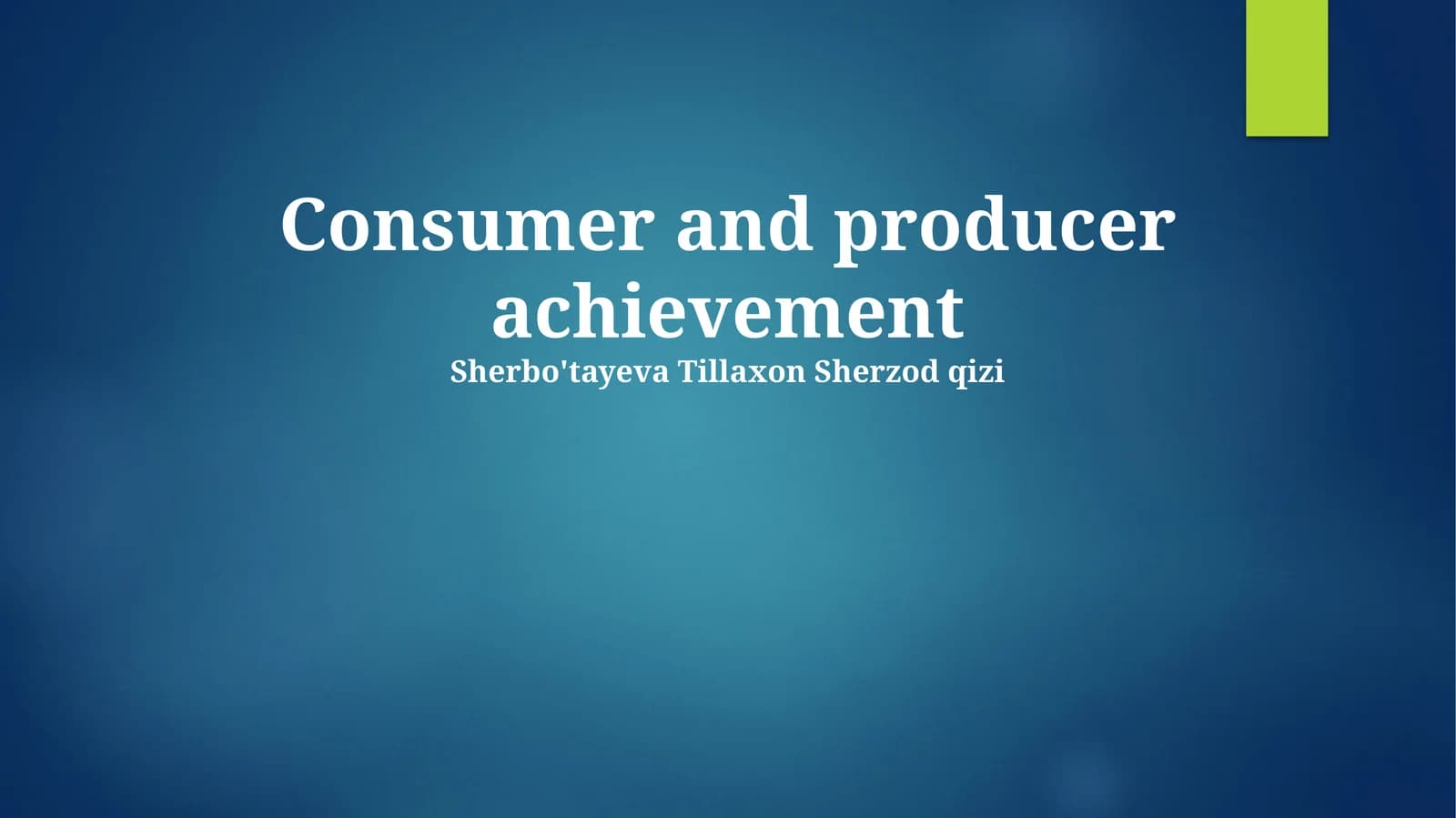 Consumer and producer achievement