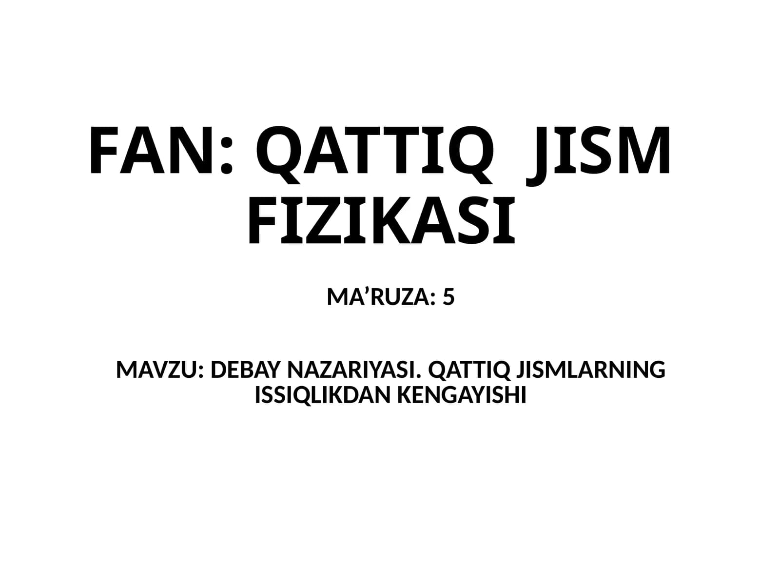 QATTIQ JISM FIZIKASI DEBAY NAZARIYASI