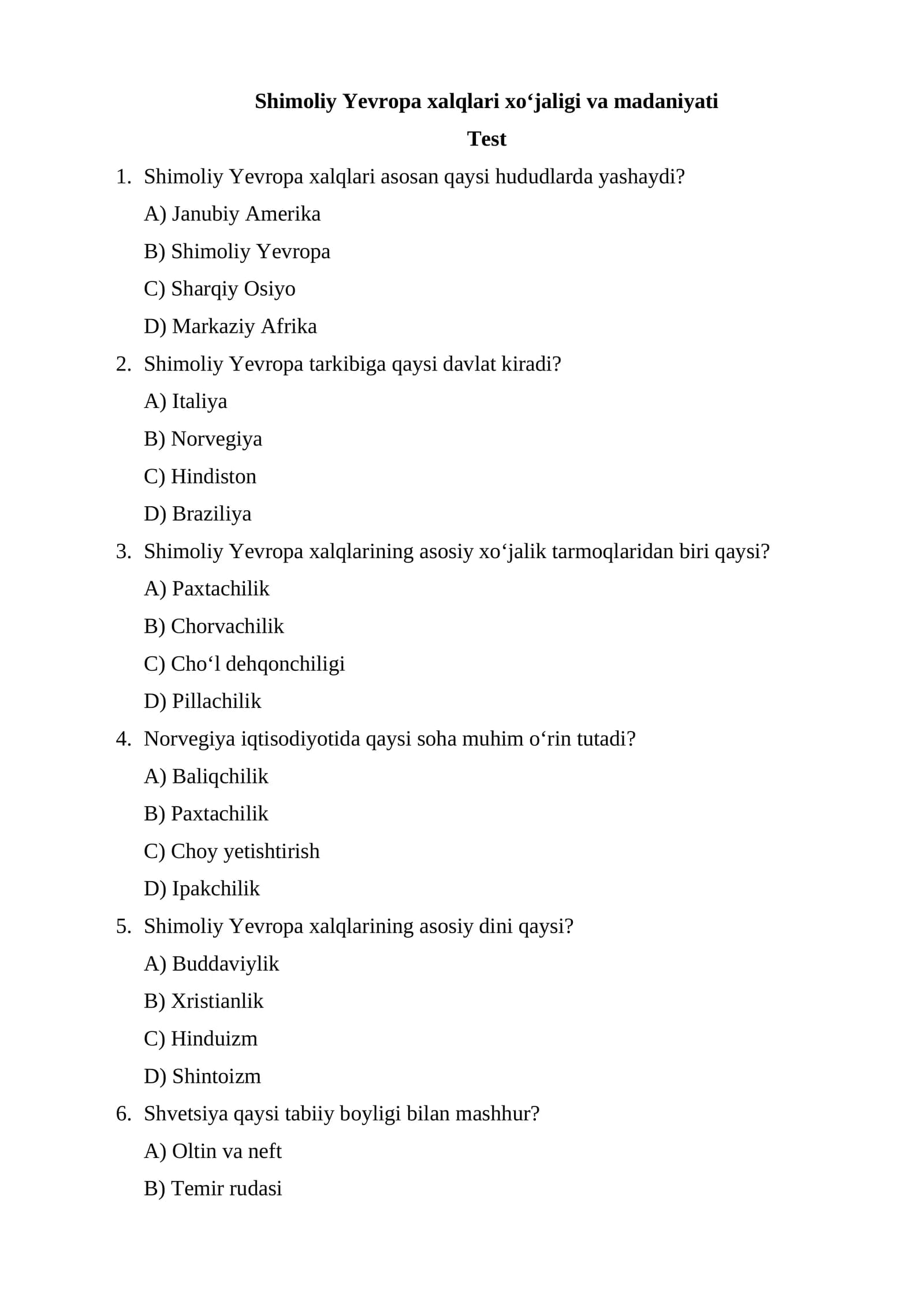 Shimoliy Yevropa xalqlari xoʻjaligi va madaniyati test