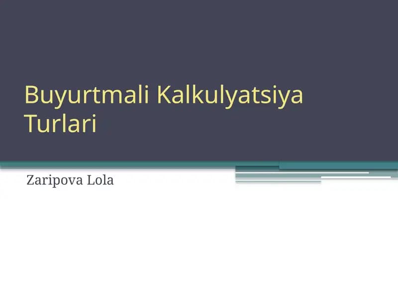Buyurtmali Kalkulyatsiya Turlari