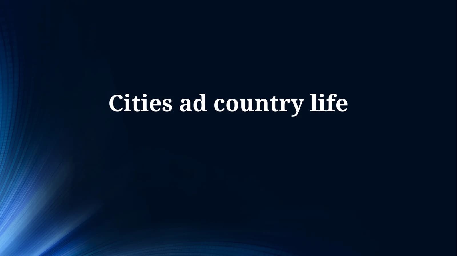 Cities ad countrylife