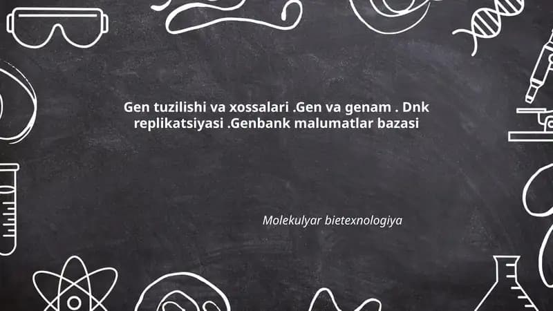 Gen tuzilishi va xossalari