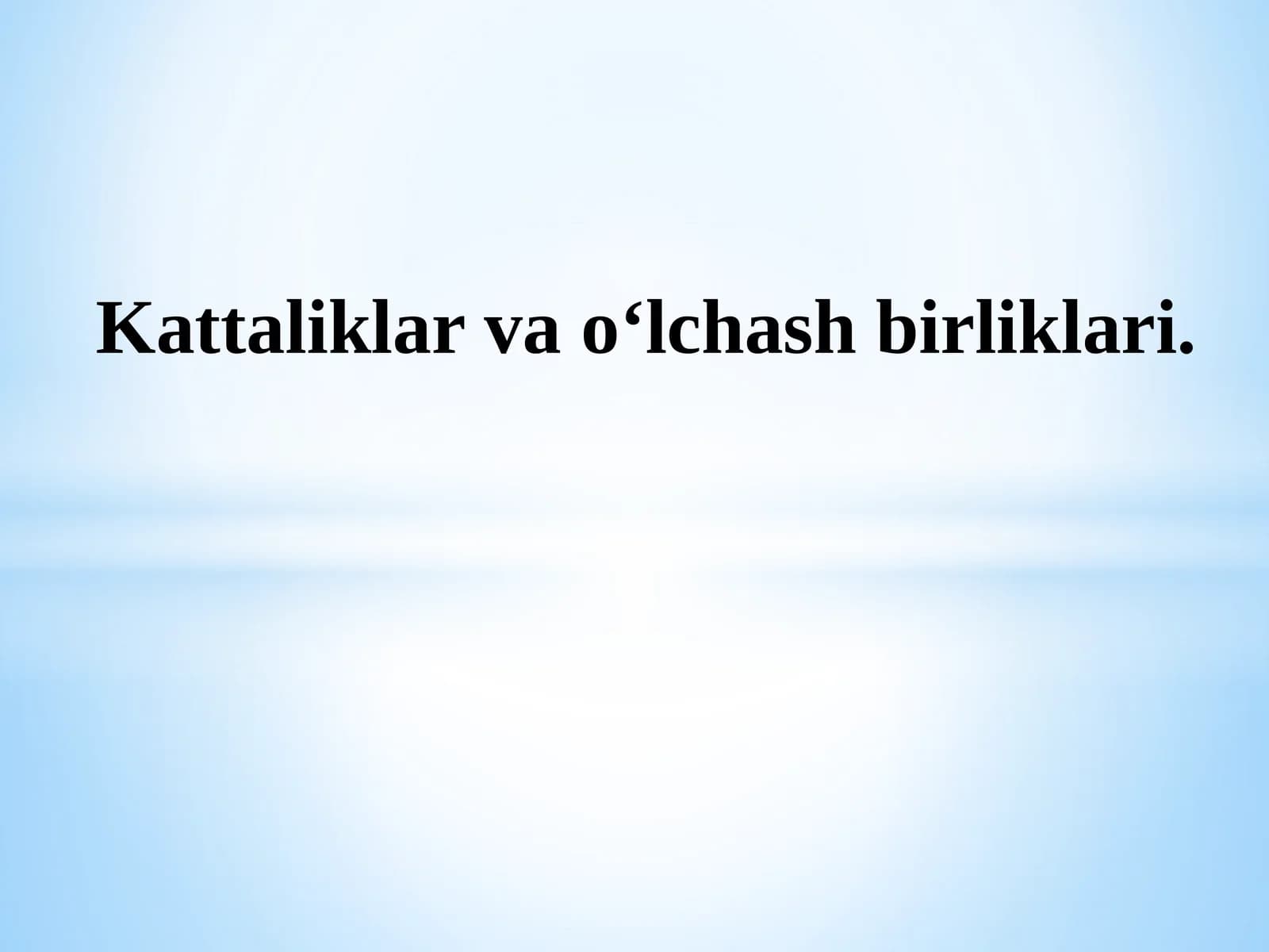 Kattaliklar va ularning turlari