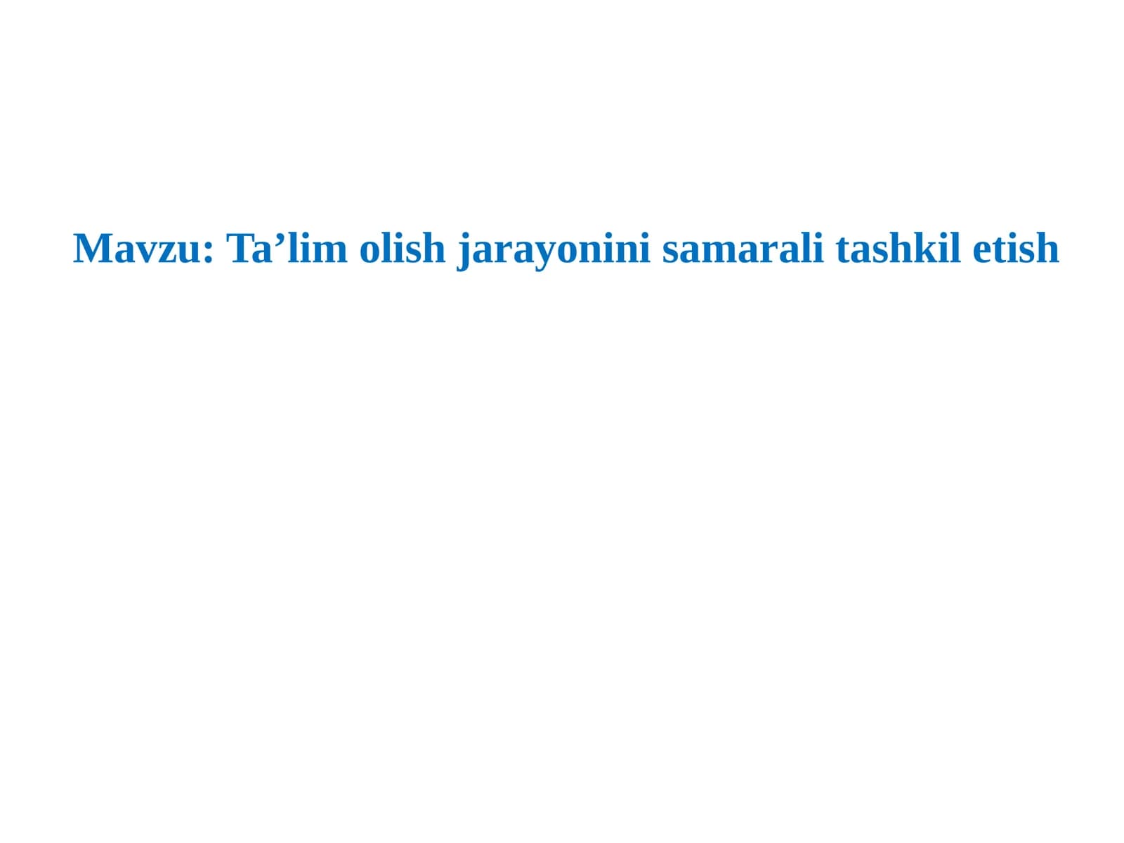 Ta’limolish jarayonini samarali tashkilotish