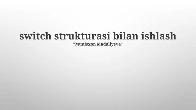 Switch strukturasi bilan ishlash