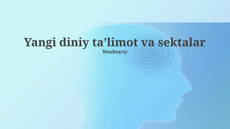 Yangi diniy ta'limotlar va sektalarning kelib chiqishi va mohiyati