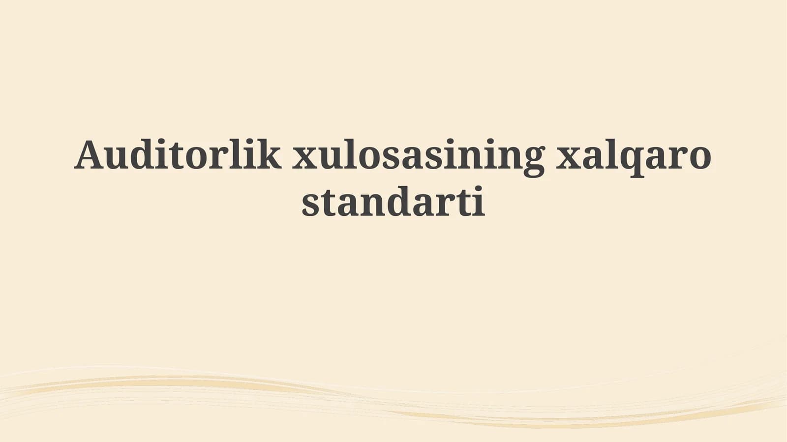 Auditorlikxulosasiningxalqarostandarti