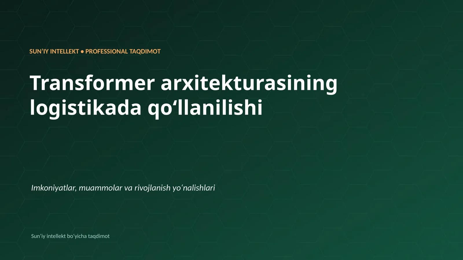 SUNʼIY INTELLEKT • PROFESSIONAL TAQDIMOT