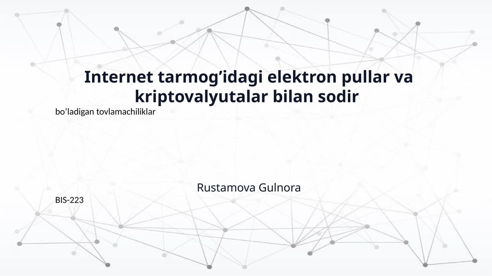 Internet tarmogʼidagi elektron pullar va kriptovalyutalar bilan sodir