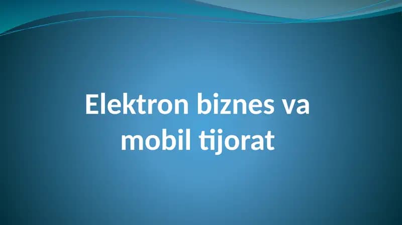 Elektron biznes va mobil tijorat