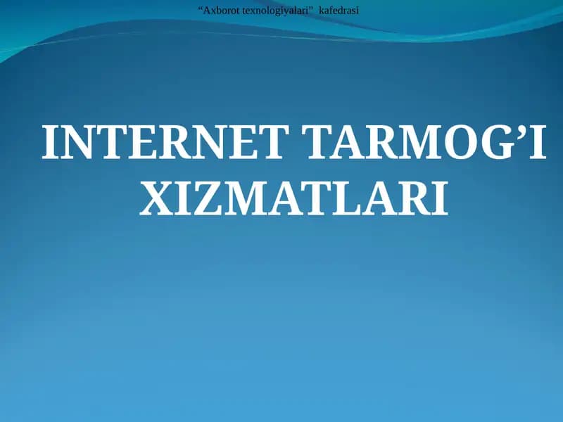 INTERNET TARMOG’I XIZMATLARI