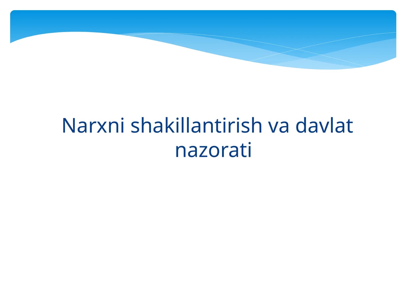 Narxni shakillantirish va davlat nazorati