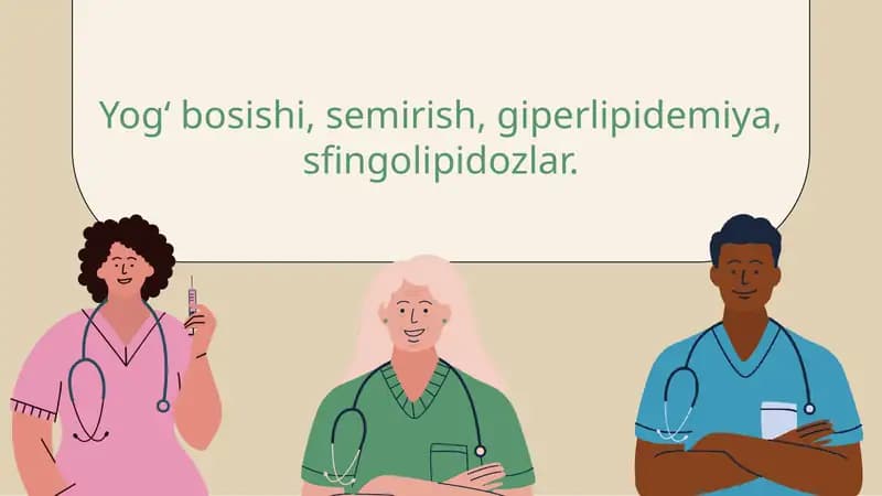 Yogʻ bosishi, semirish, giperlipidemiya, sfingolipidozlar.