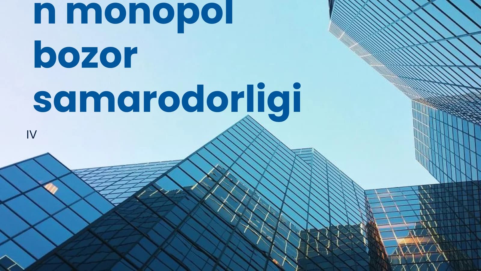 Monopol bozor va uning raqobat afzalliklari