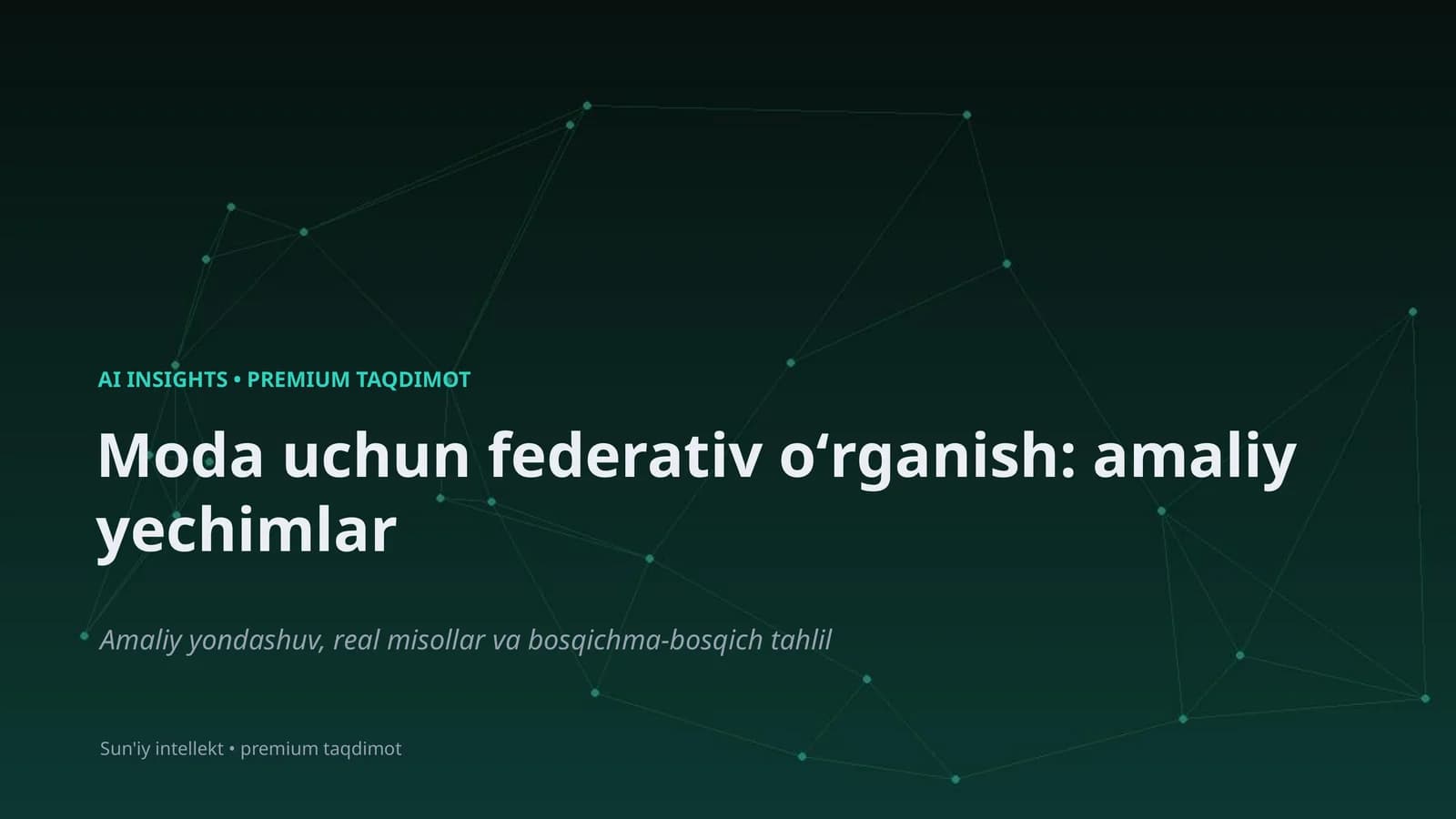 Moda uchun federativ oʻrganish: amaliy yechimlar
