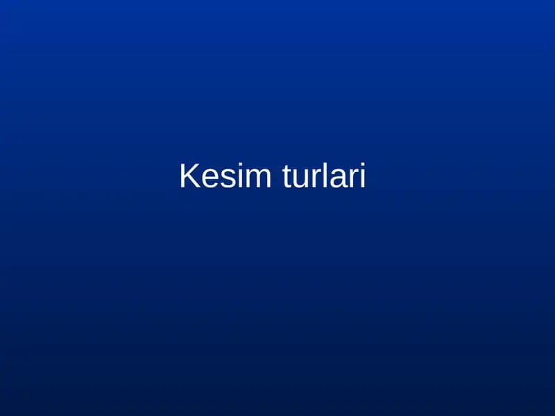 Kesim turlari