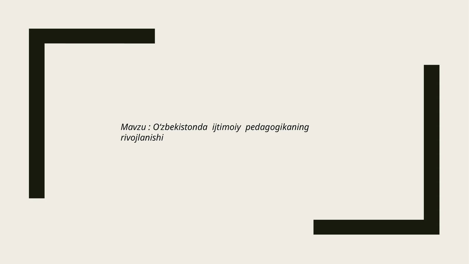 O‘zbekistonda  ijtimoiy  pedagogikaning  rivojlanishi