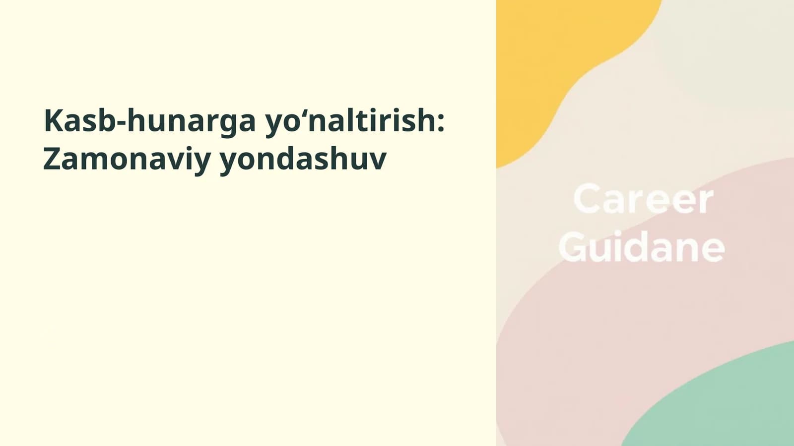 Kasb-hunarga yo‘naltirish: Zamonaviy yondashuv