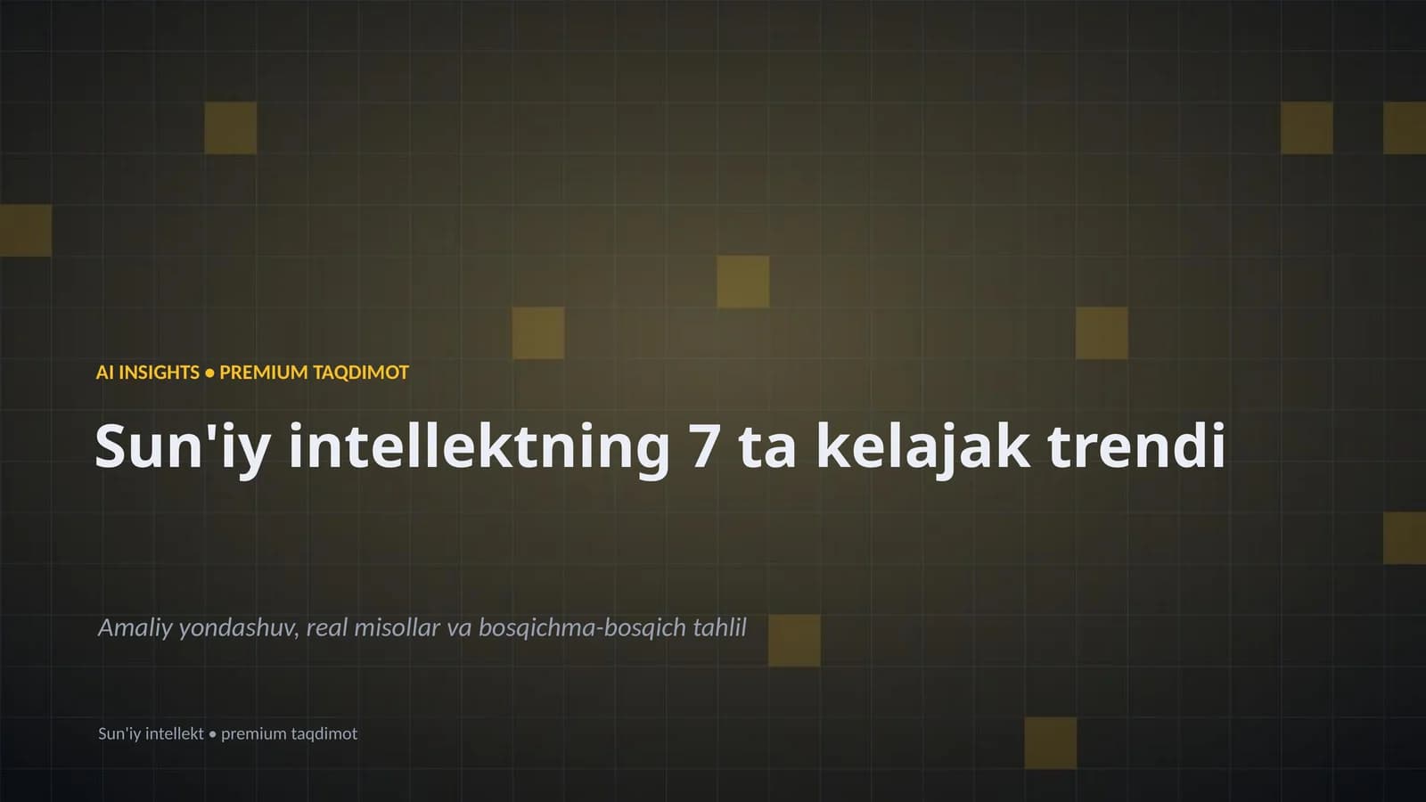 Sun'iy intellektning 7 ta kelajak trendi