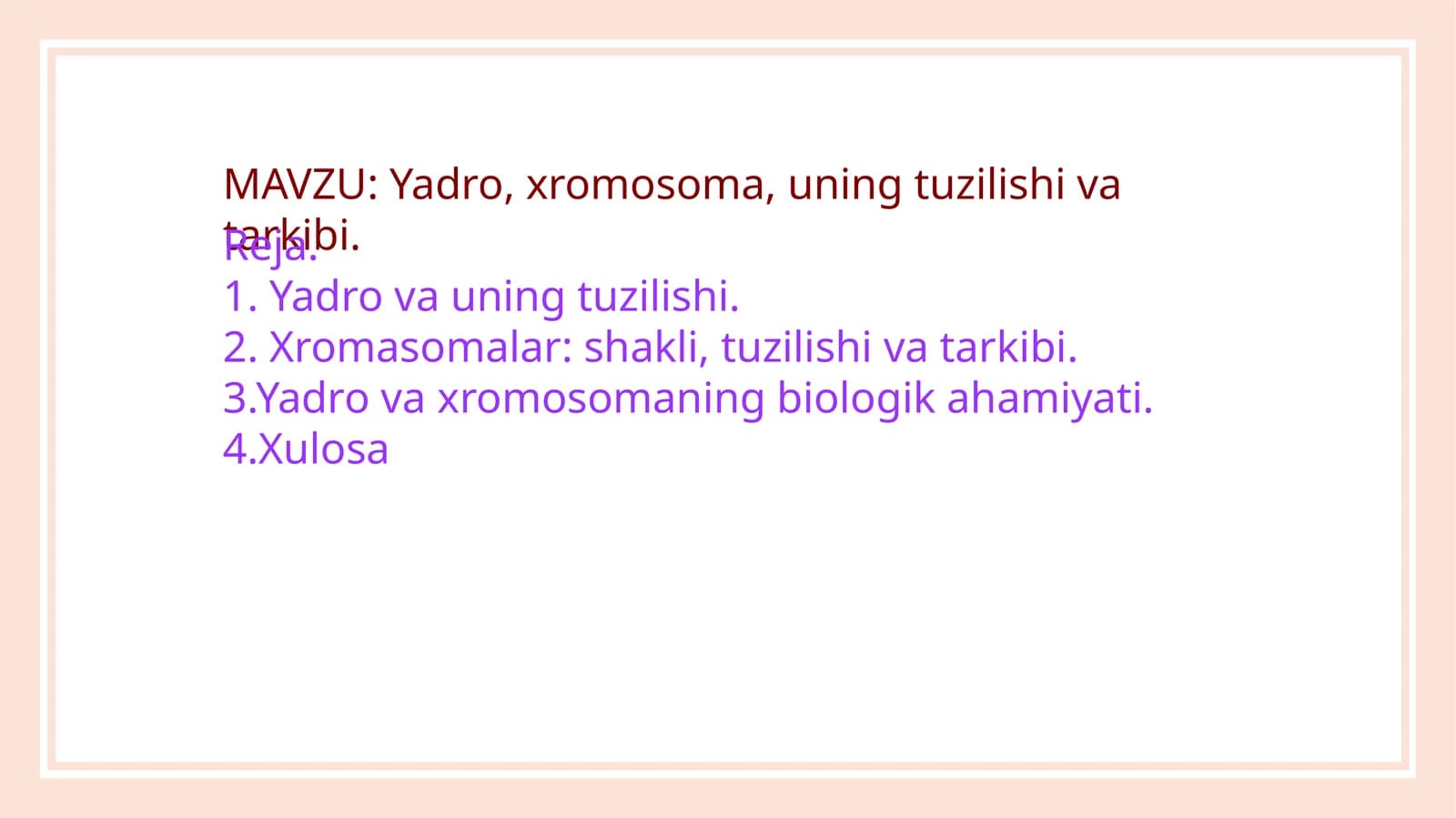 Yadro, xromosoma, uning tuzilishi va tarkibi