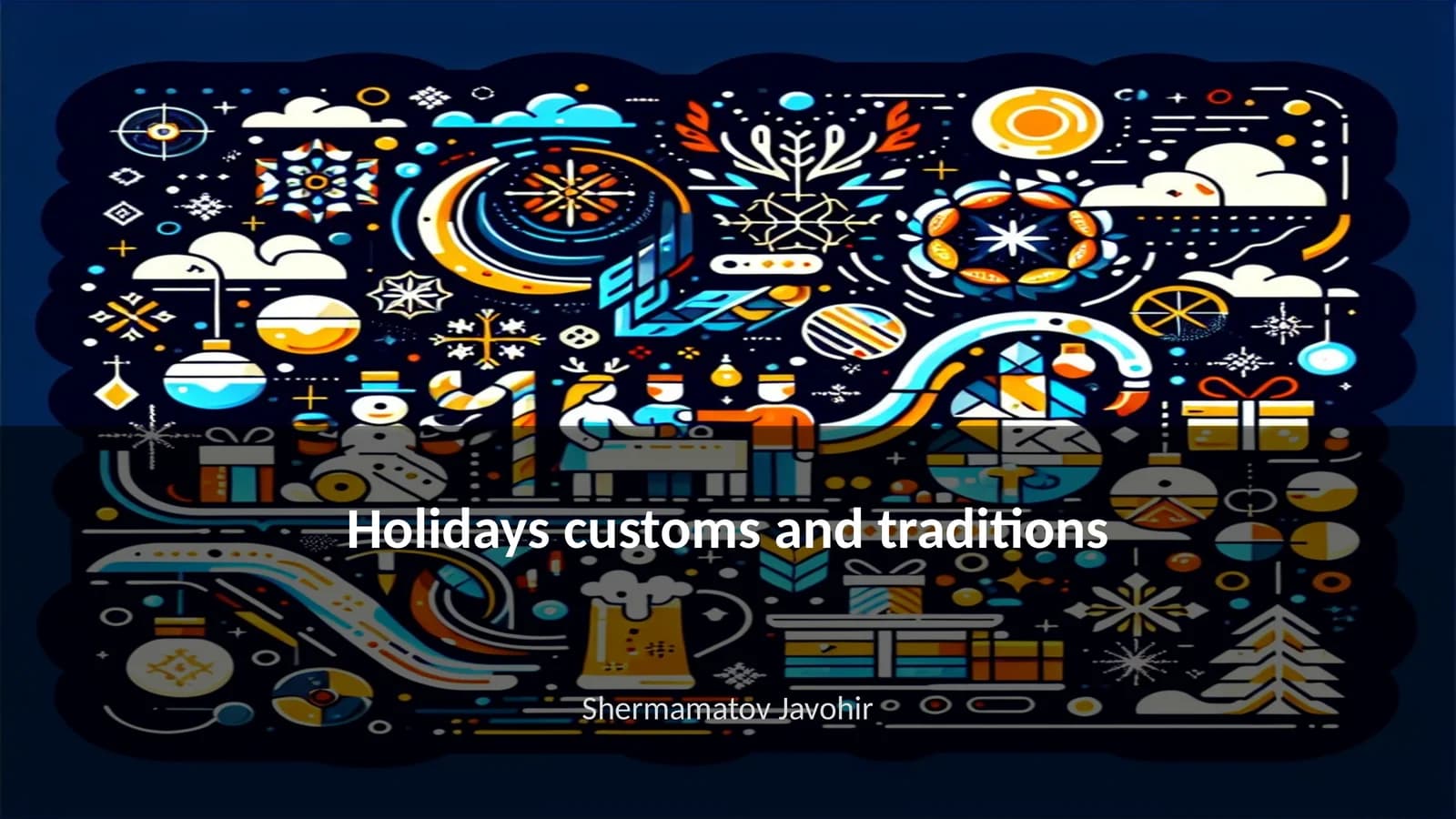 Holidays customs and traditions