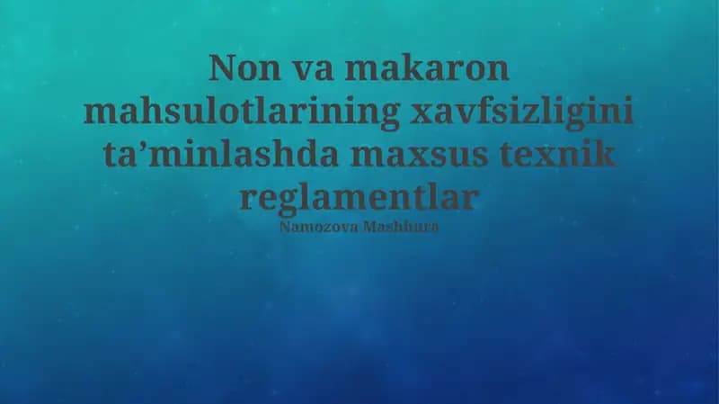 Makaron mahsulotlarining xavfsizligini ta'minlash