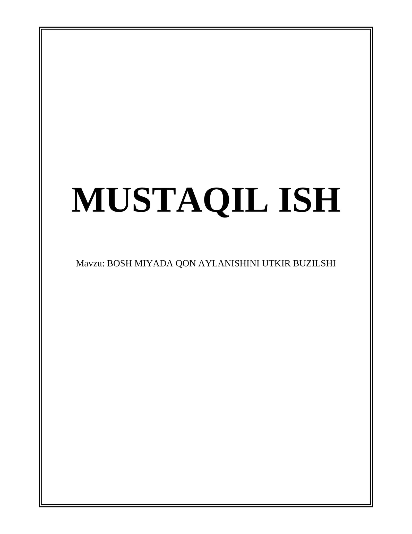 BOSH MIYADA QON AYLANISHINI UTKIR BUZILSHI