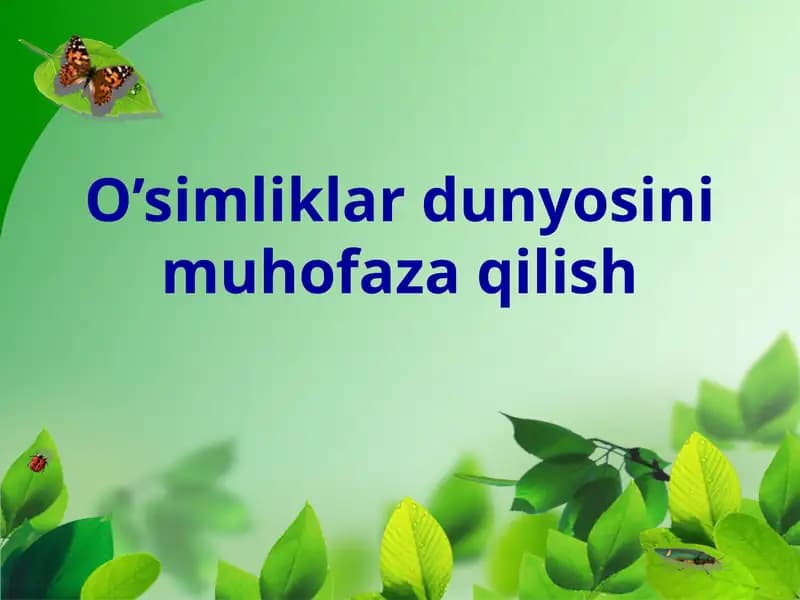O’simliklar dunyosini muhofaza qilish