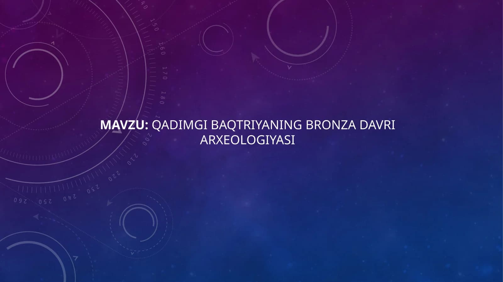 QADIMGI BAQTRIYANING BRONZA DAVRI ARXEOLOGIYASI
