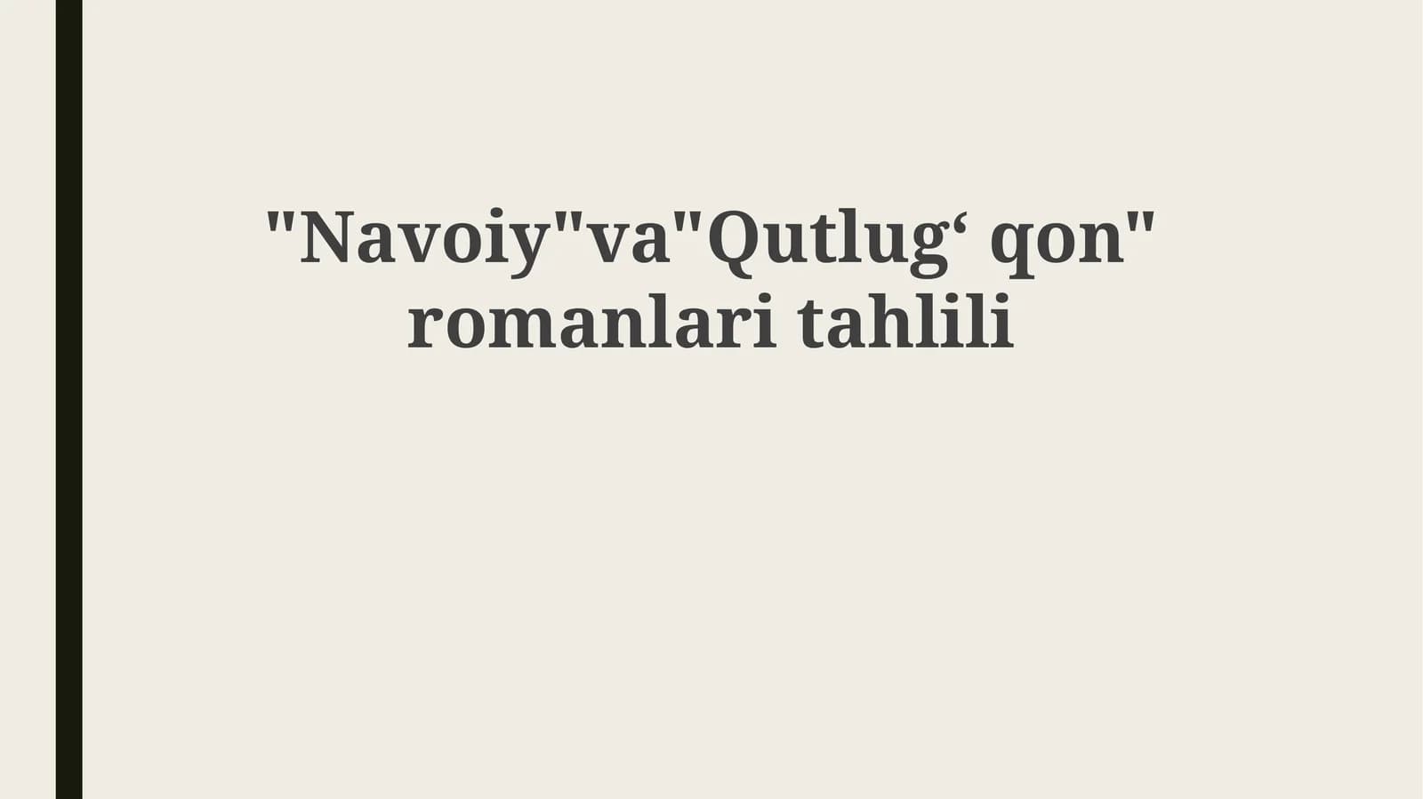"Navoiy"va"Qutlugʻqon"romanlaritahlili