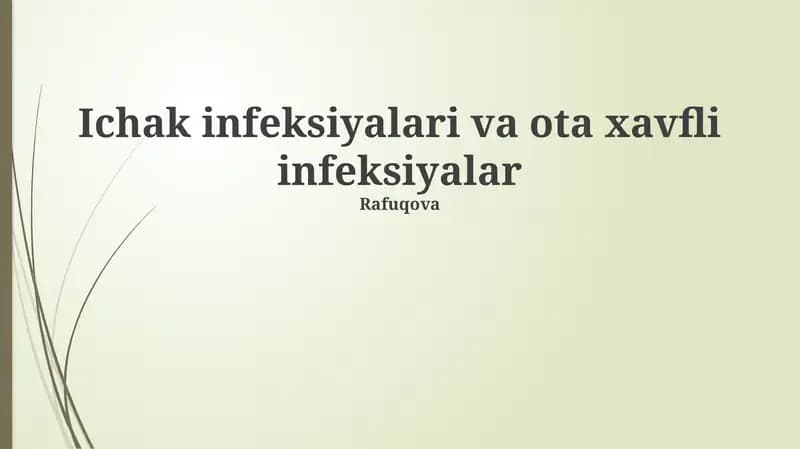 Ichak infeksiyalari va ota xavfli infeksiyalar