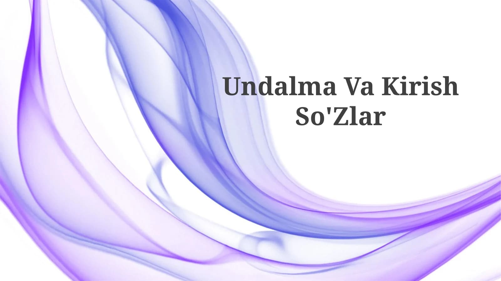 Undalma va Kirish So'zlar