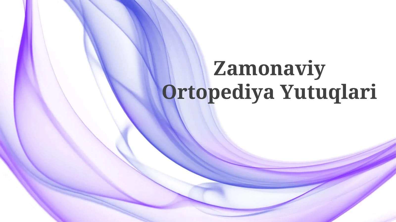 Zamonaviy Ortopediya Yutuqlari