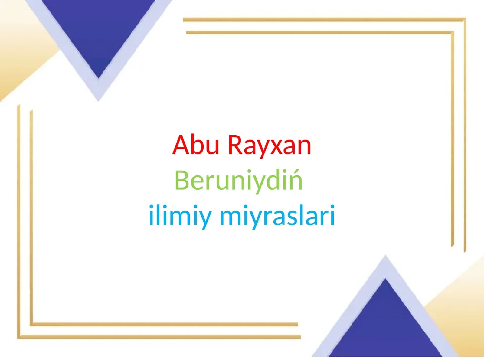 Abu Rayxan Beruniydiń ilimiy miyraslari
