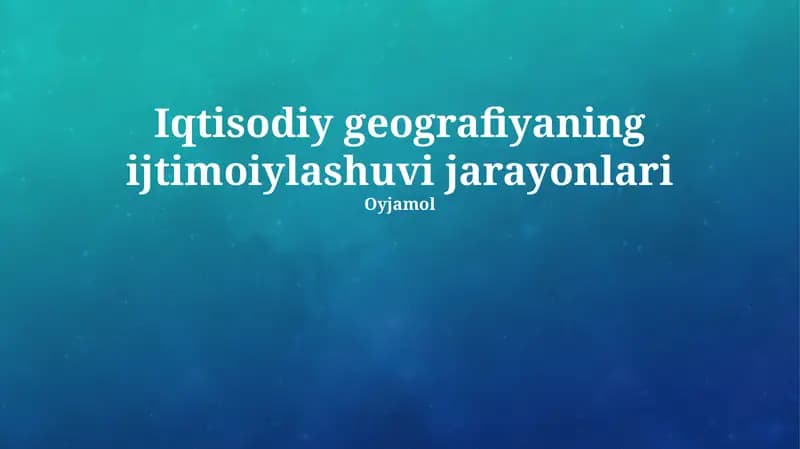 Iqtisodiy geografiyaning ijtimoiylashuvi jarayonlari