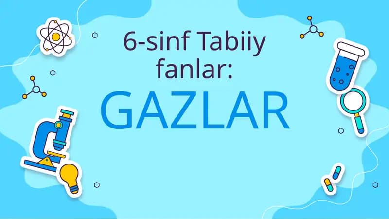 6-sinf Tabiiy fanlar:GAZLAR