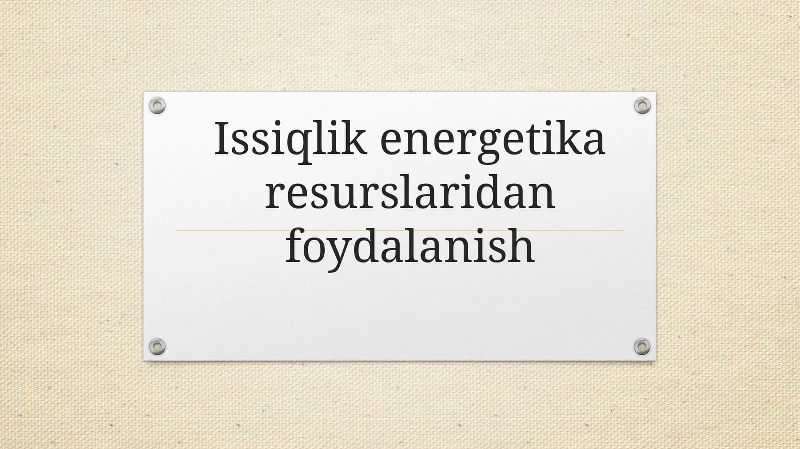 Issiqlik energetika resurslaridan foydalanish